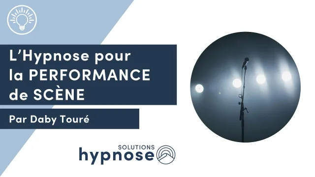 L'Hypnose pour la PERFORMANCE de SCÈNE