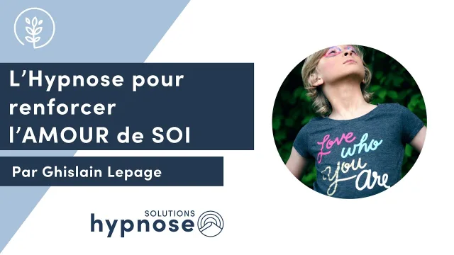 L'Hypnose pour l'AMOUR DE SOI
