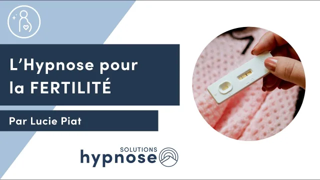 L'Hypnose pour FERTILITÉ