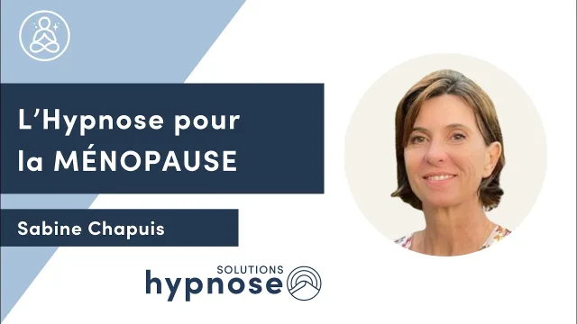 L'Hypnose pour la MÉNOPAUSE