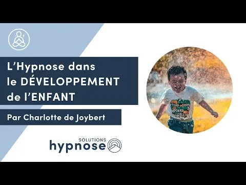 L'Hypnose dans le développement de l'enfant