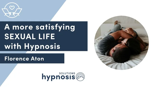 A more satisfying SEXUAL LIFE with Hypnosis