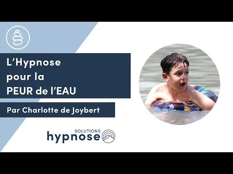 L'Hypnose et la PEUR de l'EAU chez l'Enfant