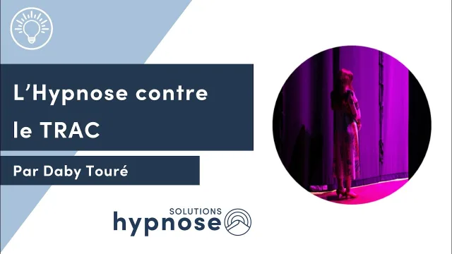 L'Hypnose contre le TRAC