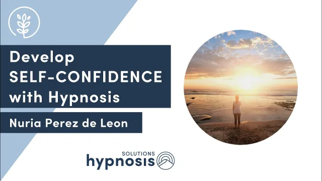 Develop your SELF-CONFIDENCE with HYPNOSIS