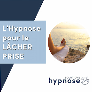 Hypnose pour le Lâcher Prise