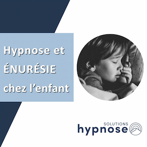 Hypnose et Énurésie chez l'Enfant