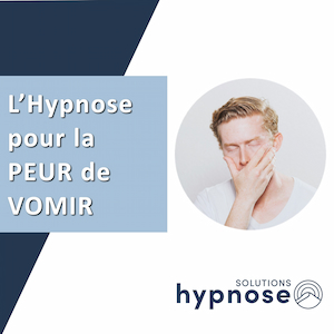 Hypnose pour l’ÉMÉTOPHOBIE (Peur de Vomir)