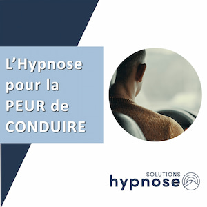 L’Hypnose pour l'AMAXOPHOBIE (peur de conduire)