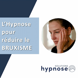 Hypnose pour le Bruxisme