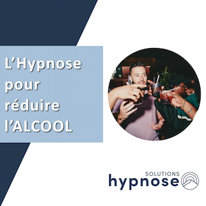 L’Hypnose pour réduire la consommation d'ALCOOL