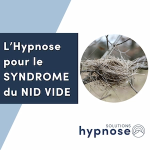 L'Hypnose pour le Syndrome du Nid Vide
