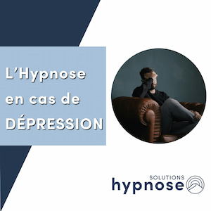 L'Hypnose en cas de DÉPRESSION