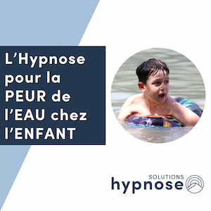 L'Hypnose pour la PEUR de l’EAU chez l'Enfant