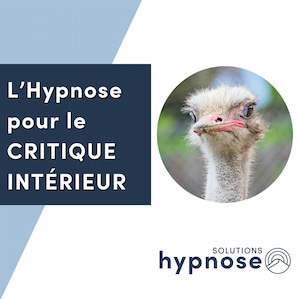 L’Hypnose pour le CRITIQUE INTÉRIEUR