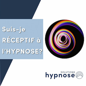 Suis-je RÉCEPTIF à l'HYPNOSE ?