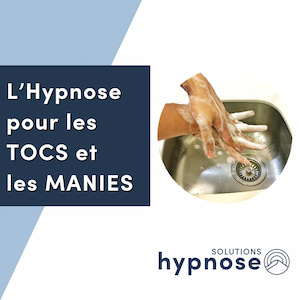 L’Hypnose pour les TOC, les manies et les obsessions